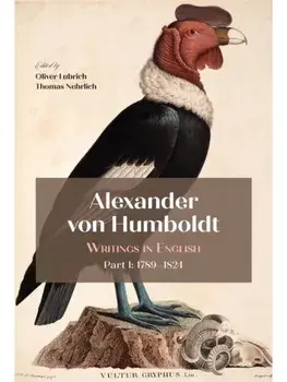 Alexander Von Humboldt. Writings in English, Part I: 1789–1824, Hardback/***