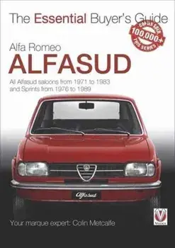 Alfa Romeo Alfasud. All Saloon Models from 1971 to 1983 & Sprint Models from 1976 to 1989, Paperback/Colin Metcalfe