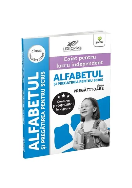 Alfabetul si pregatirea pentru scris - clasa pregatitoare/LexicPro
