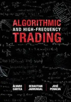 Algorithmic and High-Frequency Trading, Hardcover/Alvaro Cartea