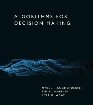 Algorithms for Decision Making, Hardback/Tim A. Wheeler