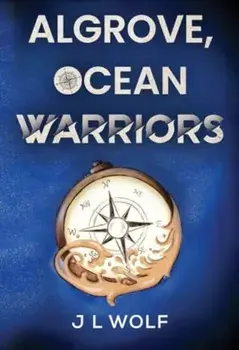 Algrove, Ocean Warriors, Paperback/J L Wolf