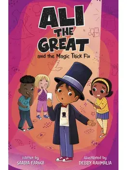 Ali the Great and the Magic Trick Fix, Paperback/Saadia Faruqi