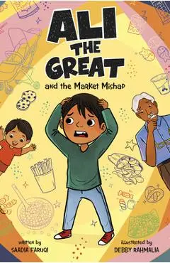 Ali the Great and the Market Mishap - Saadia Faruqi