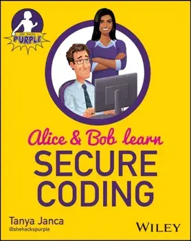 Alice and Bob Learn Secure Coding, Paperback/Tanya Janca