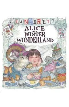 Alice in a Winter Wonderland - Jan Brett