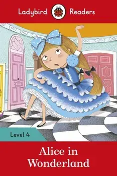 Alice in Wonderland - Ladybird Readers Level 4, Paperback/***