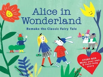 Alice in Wonderland (Story Box): Remake the Classic Fairy Tale (Fairytale, Giant, Puzzle)/Anne Laval