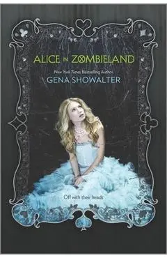 Alice in Zombieland - Gena Showalter