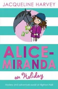 Alice-Miranda on Holiday, Paperback/Jacqueline Harvey