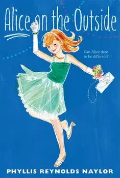 Alice on the Outside, Paperback/Phyllis Reynolds Naylor