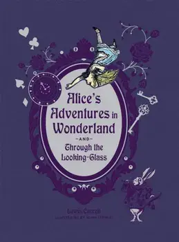 Alice's Adventures in Wonderland and Through the Looking-Glass (Deluxe Edition), Hardcover/Lewis Carroll