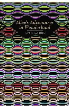 Alice's Adventures in Wonderland - Lewis Carroll