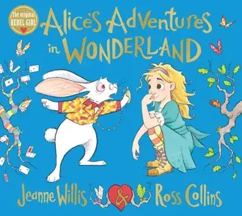 Alice's Adventures in Wonderland, Paperback/Jeanne Willis