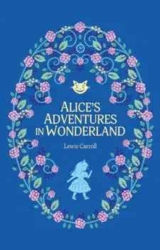 Alice’s Adventures in Wonderland, Paperback/Lewis Carroll