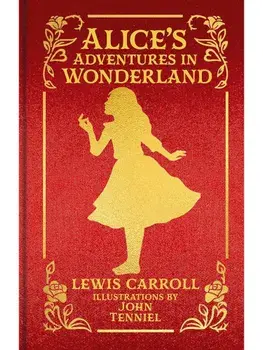 Alice's Adventures in Wonderland. Special Collector's Edition with Original Illustrations by John Tenniel, Hardback/Lewis Carroll