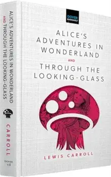 Alice'S Adventures in Wonderland & Through the Looking-Glass, Hardback/Lewis Carroll