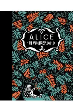 Alice's Adventures in Wonderland & Through the Looking Glass - Lewis Carroll