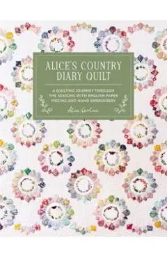 Alice'S Country Diary Quilt - Alice (author) Garrett