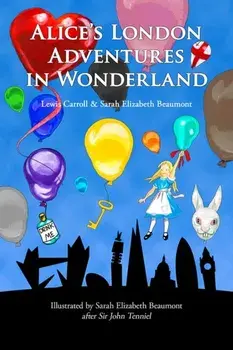 Alice's London Adventures in Wonderland. A Parody, Hardback/Lewis Carroll