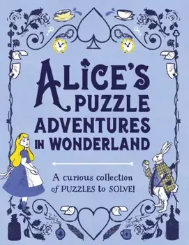 Alice's Puzzle Adventures in Wonderland, Paperback/Gareth Moore