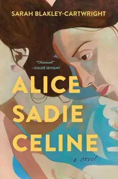 Alice Sadie Celine, Hardback/***
