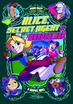 Alice, Secret Agent of Wonderland: A Graphic Novel, Paperback/Katie Schenkel