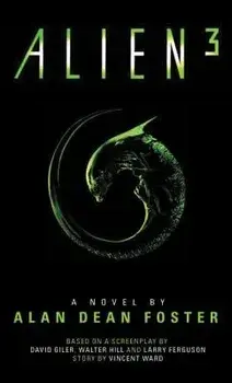 Alien 3: The Official Movie Novelization/Alan Dean Foster
