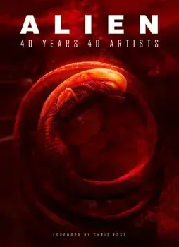 Alien: 40 Years 40 Artists, Hardcover/Various