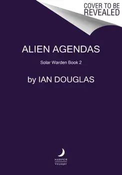 Alien Agendas, Paperback/Ian Douglas