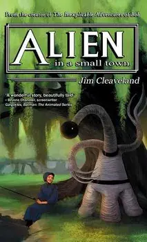 Alien in a Small Town, Paperback/Jim Cleaveland