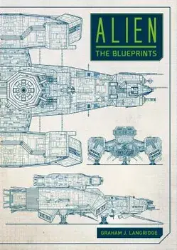 Alien: The Blueprints, Hardcover/Graham Langridge