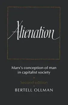 Alienation: Marx's Conception of Man in a Capitalist Society, Paperback/Bertell Ollman