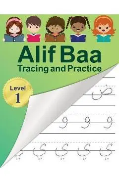 Alif Baa Tracing and Practice: Arabic Alphabet letters Practice Handwriting WorkBook for kids, Preschool, Kindergarten, and Beginners - Level 1. - Reem Djawad