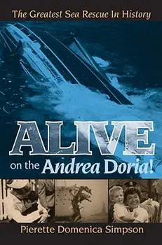 Alive on the Andrea Doria!: The Greatest Sea Rescue in History, Paperback/Pierette Simpson