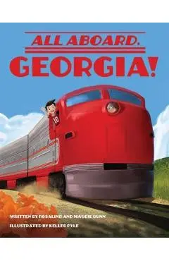 All Aboard, Georgia! - Rosalind Bunn