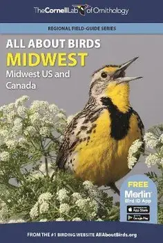 All about Birds Midwest: Midwest Us and Canada, Paperback/Cornell Lab Of Ornithology