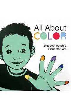 All about Color - Elizabeth Rusch