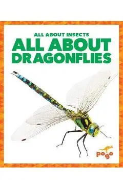 All about Dragonflies - Karen Kenney