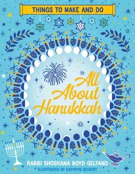 All About Hanukkah: Things to Make and Do, Paperback/Shoshana Boyd Gelfand