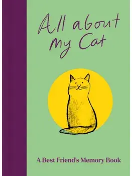 All About My Cat (and Me). Keepsake and Memory Journal with Prompts - for Cat Owners to Capture Special Memories, Hardback/Garry Jenkins