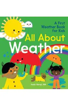 All about Weather: A First Weather Book for Kids - Huda Harajli