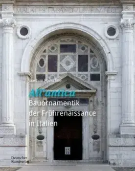 »All’antica« – Bauornamentik der Fruhrenaissance in Italien, Hardback/Joachim Poeschke