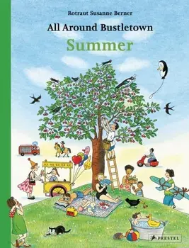 All Around Bustletown: Summer, Hardcover/Rotraut Susanne Berner