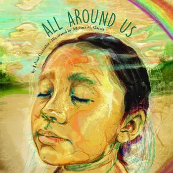 All Around Us, Hardcover/Xelena Gonzalez