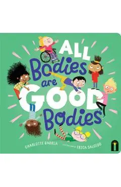 All Bodies Are Good Bodies - Charlotte Barkla