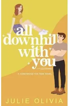 All Downhill With You - Julie Olivia