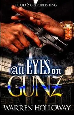 All Eyes on Gunz - Warren Holloway