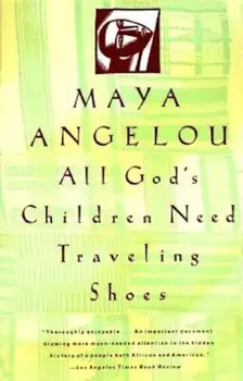All God's Children Need Travelling Shoes, Paperback/Maya Angelou