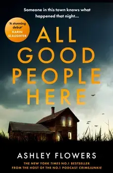 All Good People Here, Paperback/Ashley Flowers